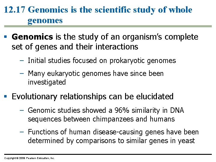 12. 17 Genomics is the scientific study of whole genomes § Genomics is the 12. 17 Genomics is the scientific study of whole genomes § Genomics is the