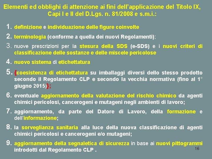 Elementi ed obblighi di attenzione ai fini dell’applicazione del Titolo IX, Capi I e