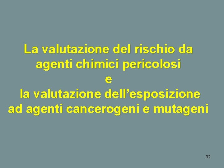 La valutazione del rischio da agenti chimici pericolosi e la valutazione dell’esposizione ad agenti