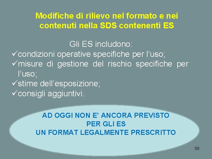 Modifiche di rilievo nel formato e nei contenuti nella SDS contenenti ES Gli ES