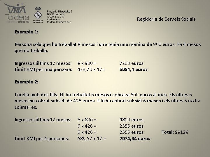 Regidoria de Serveis Socials Exemple 1: Persona sola que ha treballat 8 mesos i