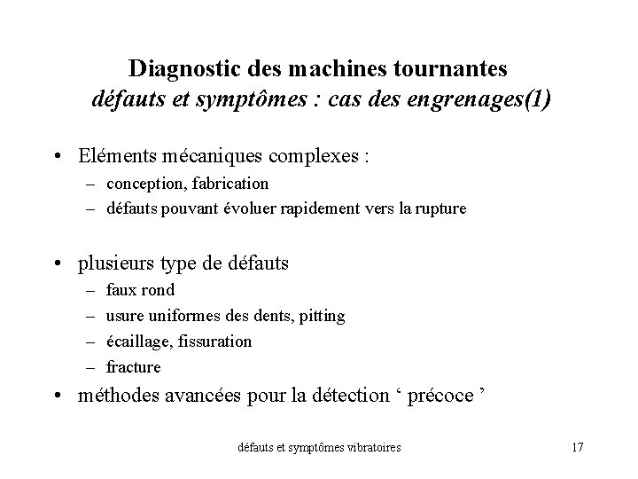 Diagnostic des machines tournantes défauts et symptômes : cas des engrenages(1) • Eléments mécaniques