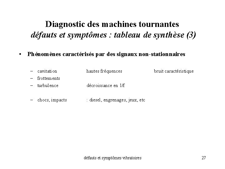 Diagnostic des machines tournantes défauts et symptômes : tableau de synthèse (3) • Phénomènes