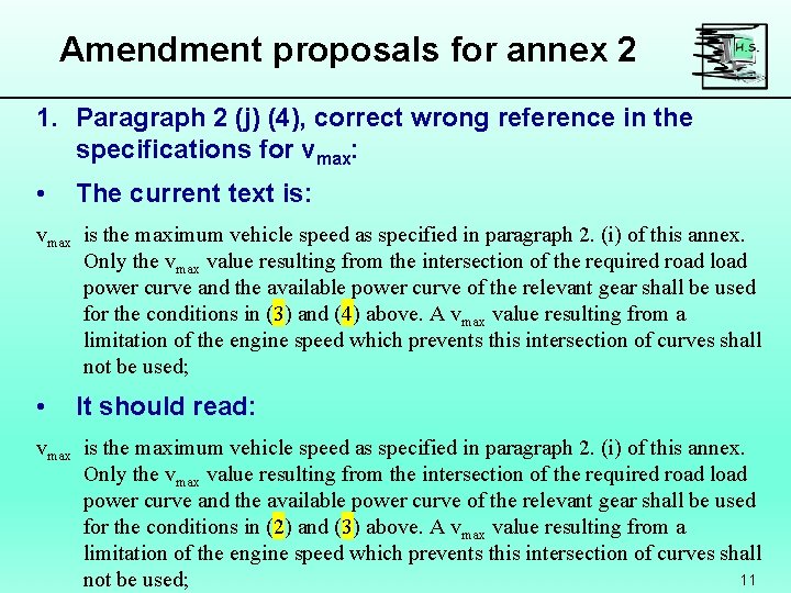 Amendment proposals for annex 2 1. Paragraph 2 (j) (4), correct wrong reference in