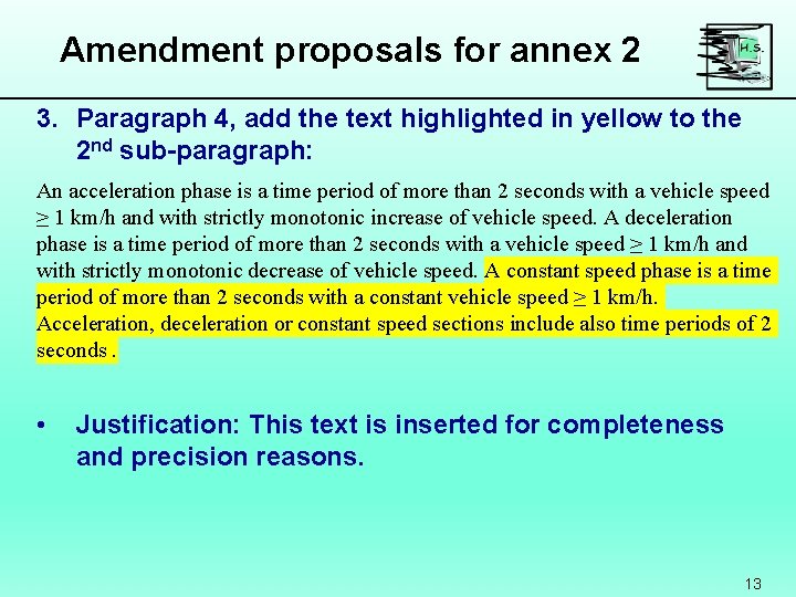 Amendment proposals for annex 2 3. Paragraph 4, add the text highlighted in yellow