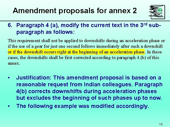 Amendment proposals for annex 2 6. Paragraph 4 (a), modify the current text in