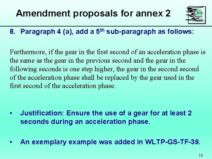 Amendment proposals for annex 2 8. Paragraph 4 (a), add a 5 th sub-paragraph