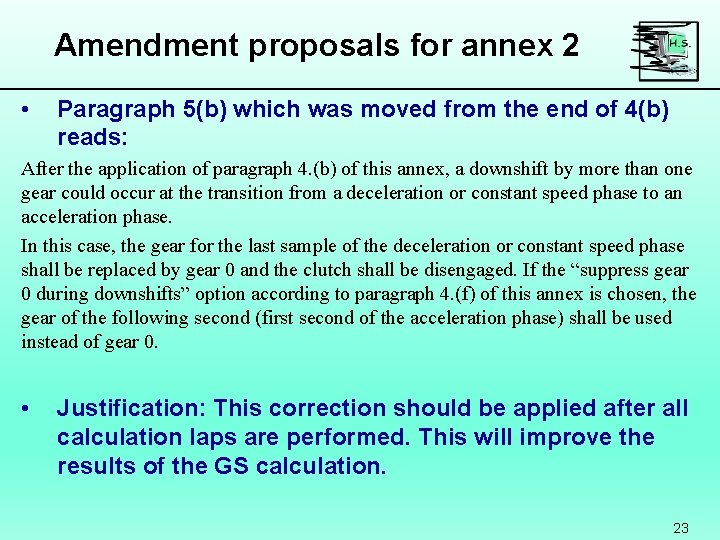 Amendment proposals for annex 2 • Paragraph 5(b) which was moved from the end