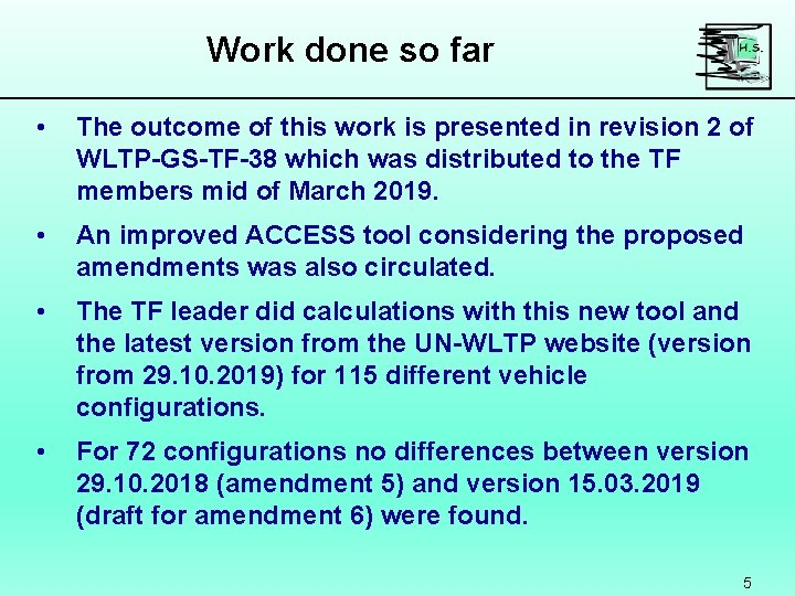 Work done so far • The outcome of this work is presented in revision