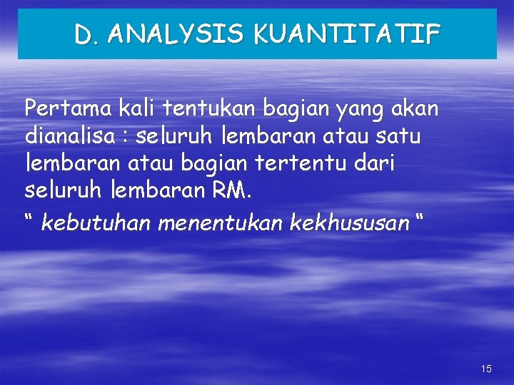 D. ANALYSIS KUANTITATIF Pertama kali tentukan bagian yang akan dianalisa : seluruh lembaran atau