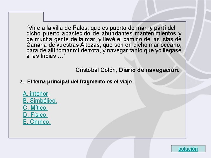 “Vine a la villa de Palos, que es puerto de mar, y partí del “Vine a la villa de Palos, que es puerto de mar, y partí del