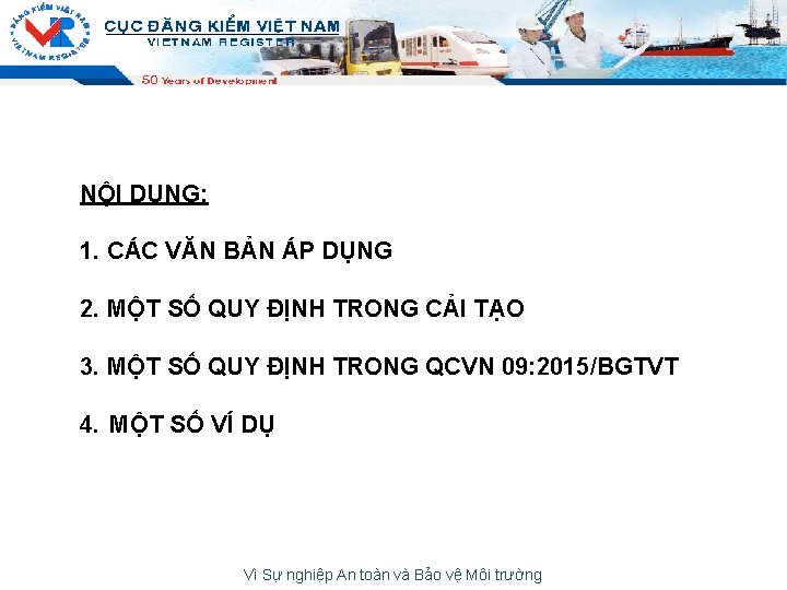 NỘI DUNG: 1. CÁC VĂN BẢN ÁP DỤNG 2. MỘT SỐ QUY ĐỊNH TRONG