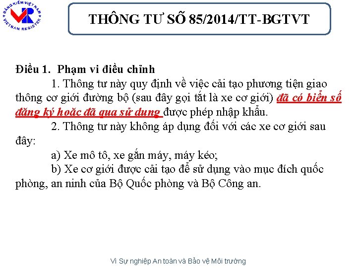 THÔNG TƯ SÔ 85/2014/TT-BGTVT Điều 1. Phạm vi điều chỉnh 1. Thông tư này