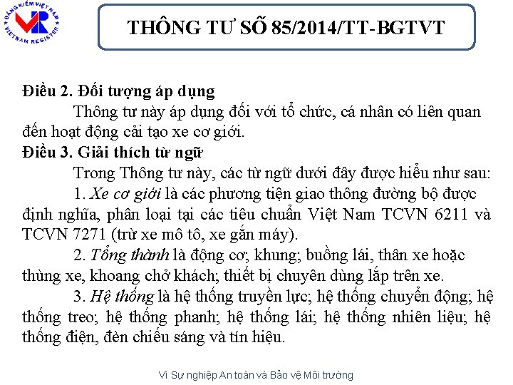 THÔNG TƯ SÔ 85/2014/TT-BGTVT Điều 2. Đối tượng áp dụng Thông tư này áp