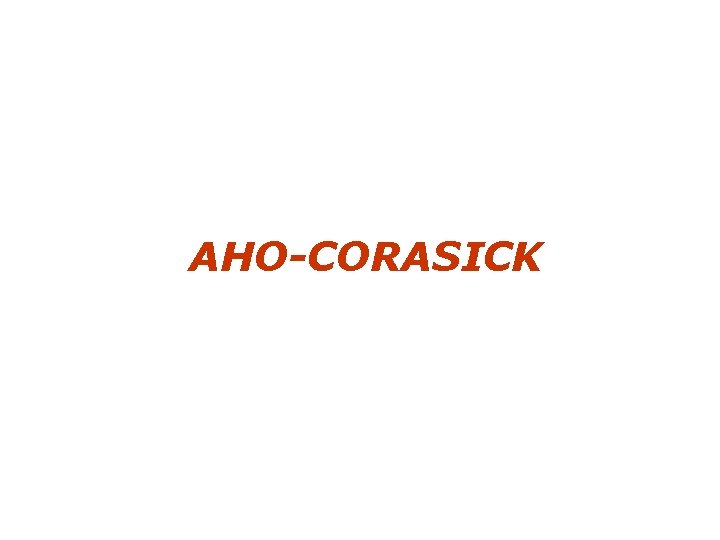 AHO-CORASICK 