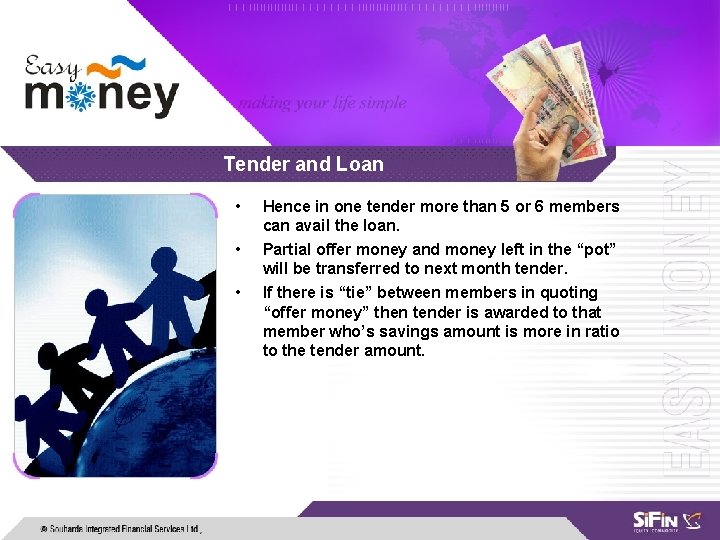 Tender and Loan • Hence in one tender more than 5 or 6 members