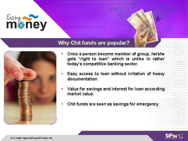 Why Chit funds are popular? • • Once a person become member of group,