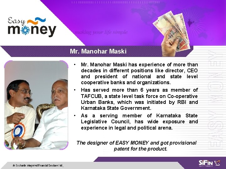Mr. Manohar Maski • Mr. Manohar Maski has experience of more than decades in