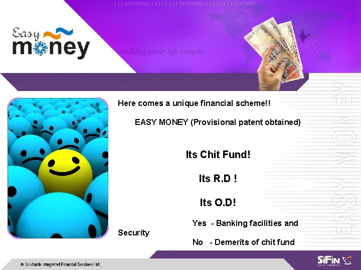 Here comes a unique financial scheme!! EASY MONEY (Provisional patent obtained) Its Chit Fund!