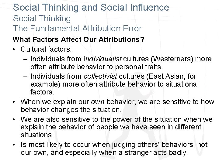 Social Thinking and Social Influence Social Thinking The Fundamental Attribution Error What Factors Affect