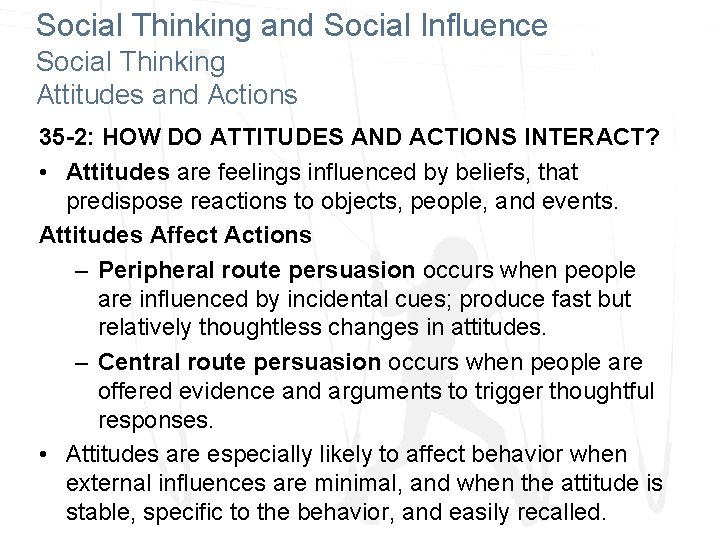Social Thinking and Social Influence Social Thinking Attitudes and Actions 35 -2: HOW DO