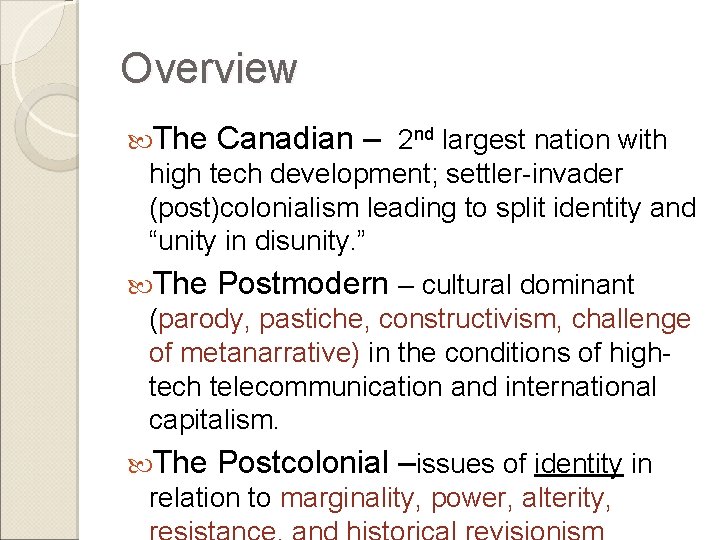 Overview The Canadian – 2 nd largest nation with high tech development; settler-invader (post)colonialism