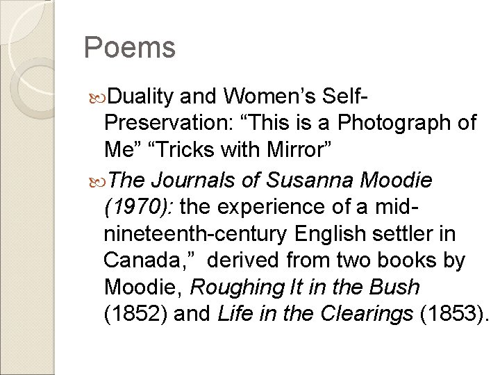 Poems Duality and Women’s Self. Preservation: “This is a Photograph of Me” “Tricks with