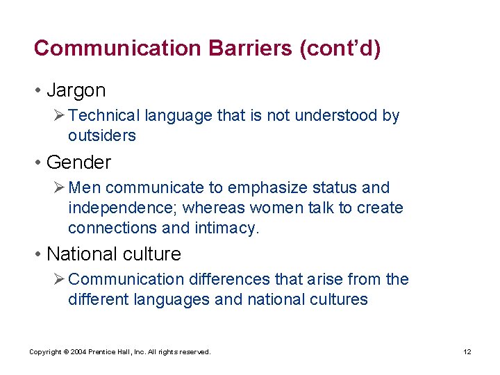 Communication Barriers (cont’d) • Jargon Ø Technical language that is not understood by outsiders