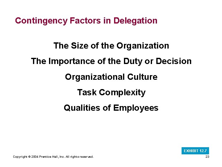 Contingency Factors in Delegation The Size of the Organization The Importance of the Duty