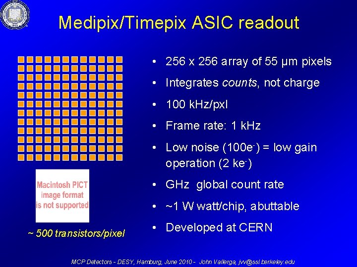 Medipix/Timepix ASIC readout • 256 x 256 array of 55 µm pixels • Integrates