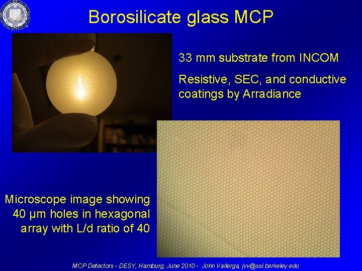 Borosilicate glass MCP 33 mm substrate from INCOM Resistive, SEC, and conductive coatings by