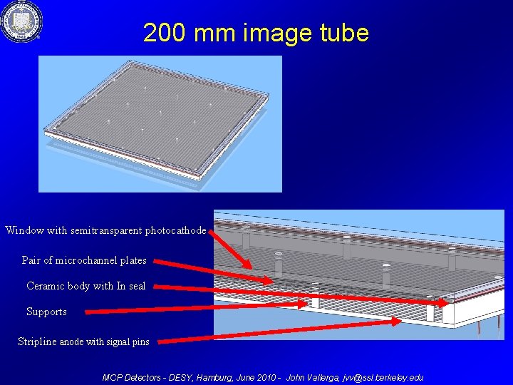 200 mm image tube Window with semitransparent photocathode Pair of microchannel plates Ceramic body