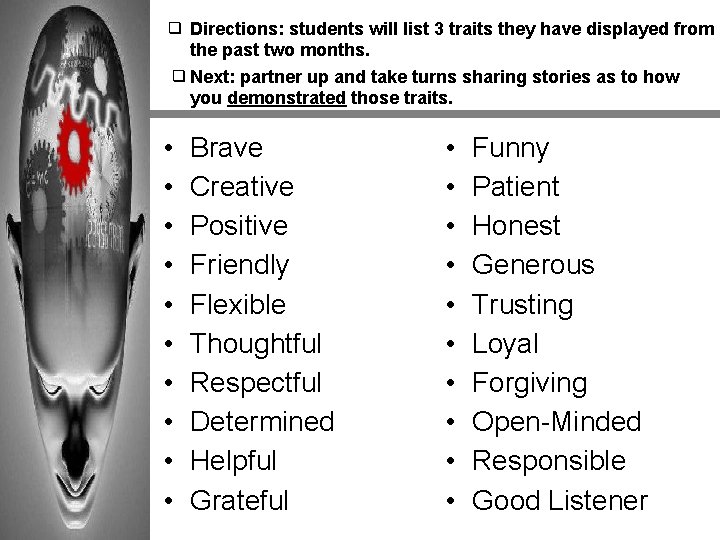 ❑ Directions: students will list 3 traits they have displayed from the past two