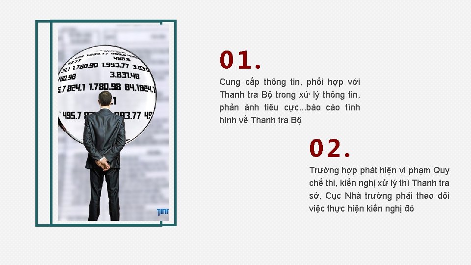 01. Cung cấp thông tin, phối hợp với Thanh tra Bộ trong xử lý