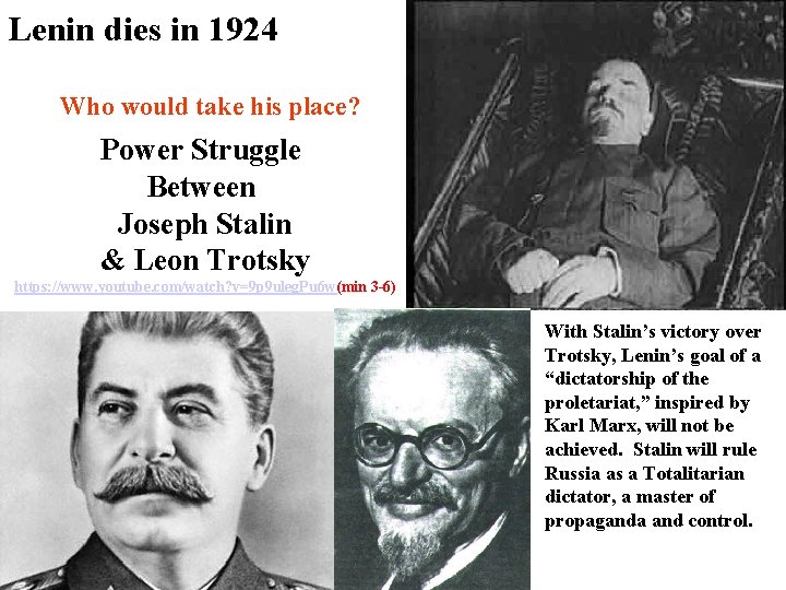 Lenin dies in 1924 Who would take his place? Power Struggle Between Joseph Stalin