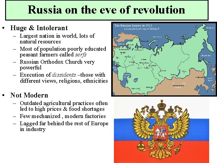 Russia on the eve of revolution • Huge & Intolerant – Largest nation in