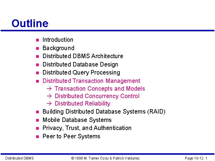 Outline Distributed DBMS Introduction Background Distributed DBMS Architecture Distributed Database Design Distributed Query Processing