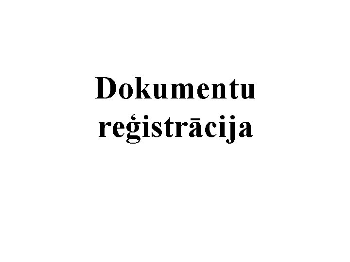 Dokumentu reģistrācija 