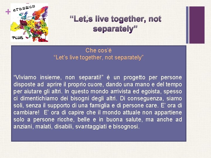 + “Let’s live together, not separately” Che cos’è “Let’s live together, not separately” “Viviamo