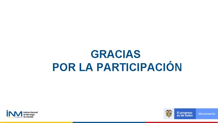 GRACIAS POR LA PARTICIPACIÓN GRACIAS POR LA PARTICIPACIÓN