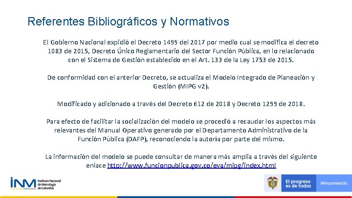 Referentes Bibliográficos y Normativos El Gobierno Nacional expidió el Decreto 1499 del 2017 por Referentes Bibliográficos y Normativos El Gobierno Nacional expidió el Decreto 1499 del 2017 por