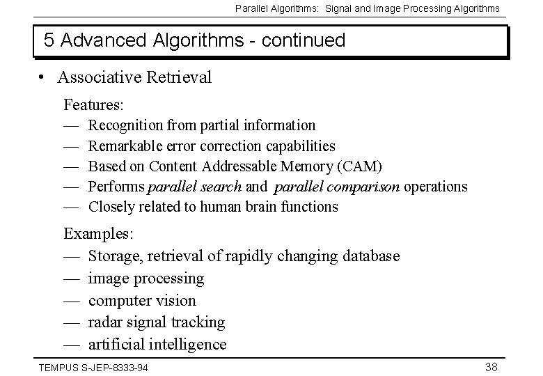 Parallel Algorithms: Signal and Image Processing Algorithms 5 Advanced Algorithms - continued • Associative