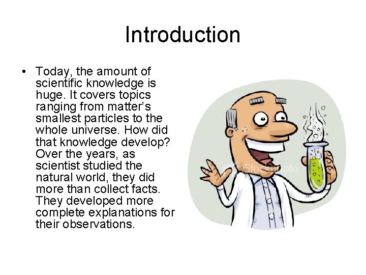 Introduction • Today, the amount of scientific knowledge is huge. It covers topics ranging