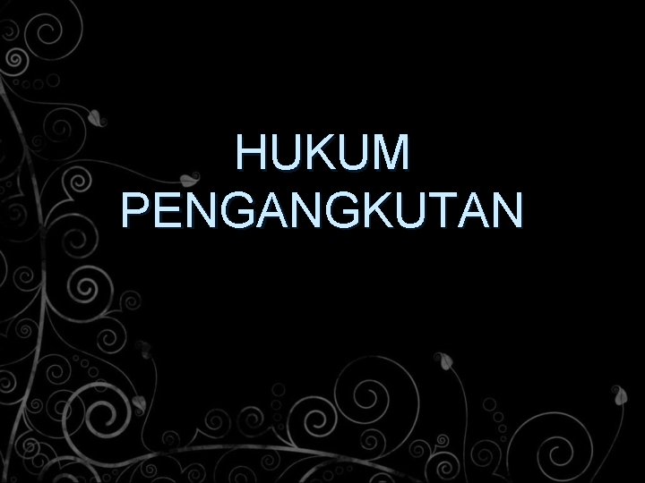 HUKUM PENGANGKUTAN 