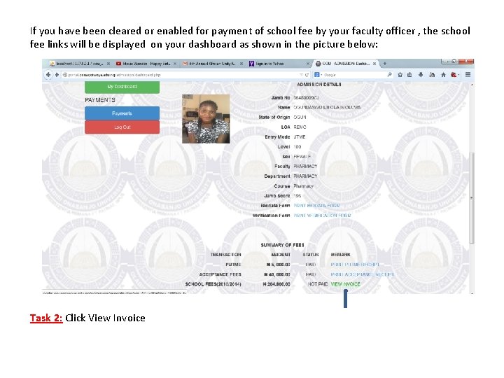 If you have been cleared or enabled for payment of school fee by your If you have been cleared or enabled for payment of school fee by your