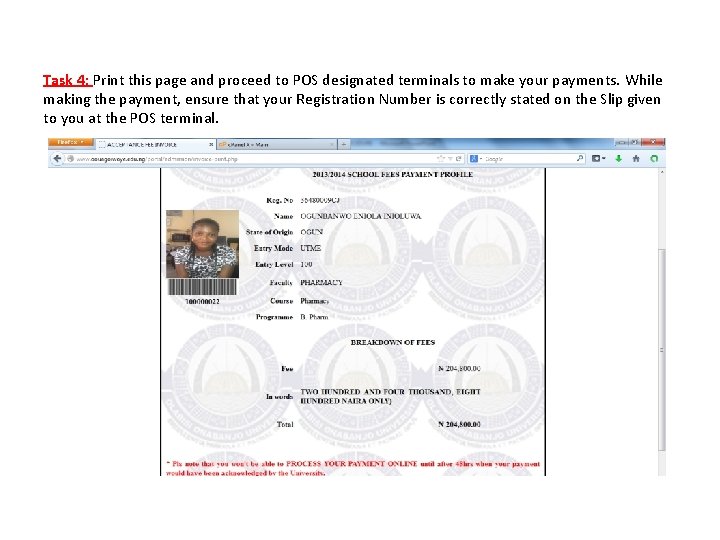 Task 4: Print this page and proceed to POS designated terminals to make your Task 4: Print this page and proceed to POS designated terminals to make your