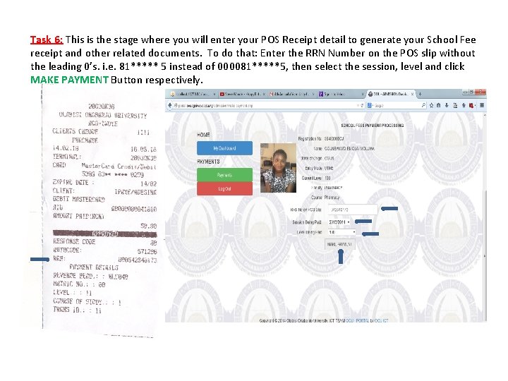 Task 6: This is the stage where you will enter your POS Receipt detail Task 6: This is the stage where you will enter your POS Receipt detail
