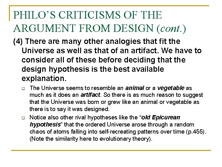PHILO’S CRITICISMS OF THE ARGUMENT FROM DESIGN (cont. ) (4) There are many other