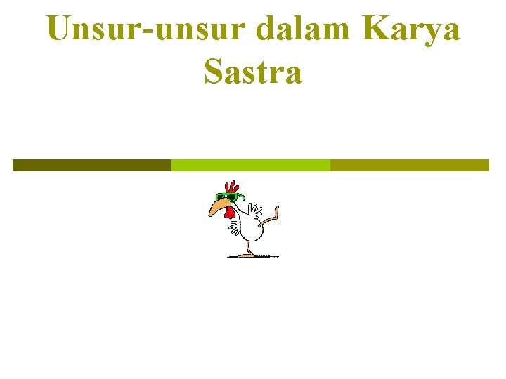 Unsur-unsur dalam Karya Sastra 