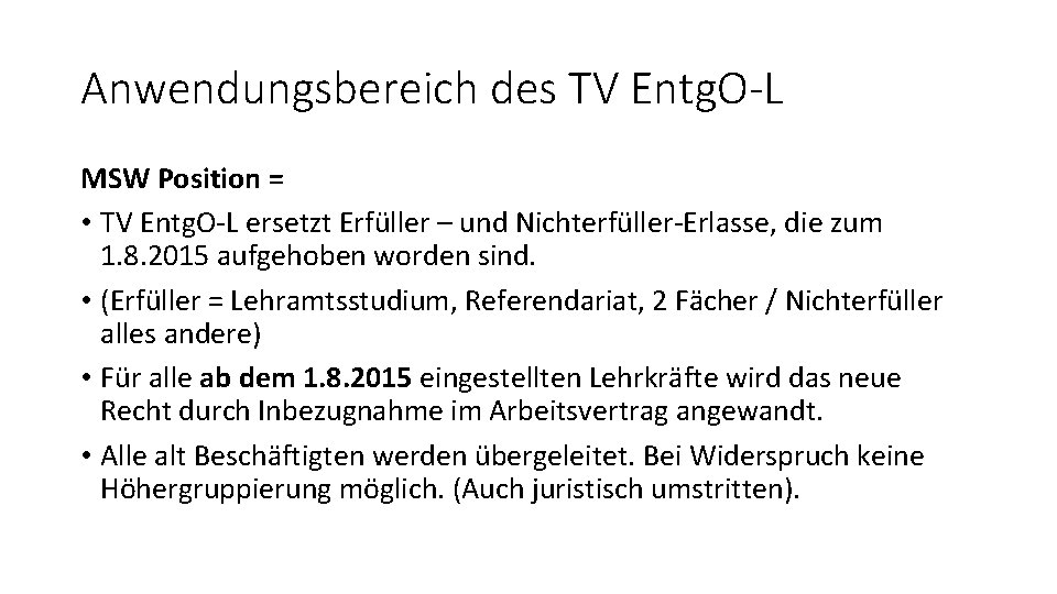 Anwendungsbereich des TV Entg. O-L MSW Position = • TV Entg. O-L ersetzt Erfüller